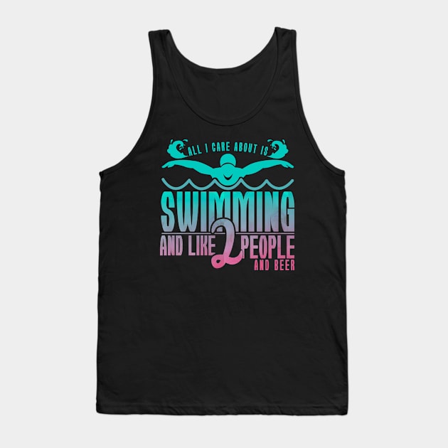 'All I Care About Is Swimming' Hilarous Swimming Gift Tank Top by ourwackyhome